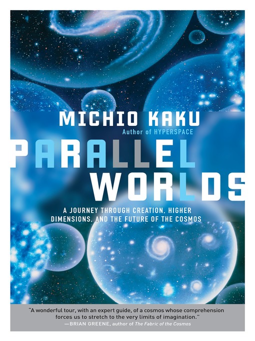 Title details for Parallel Worlds by Michio Kaku - Available